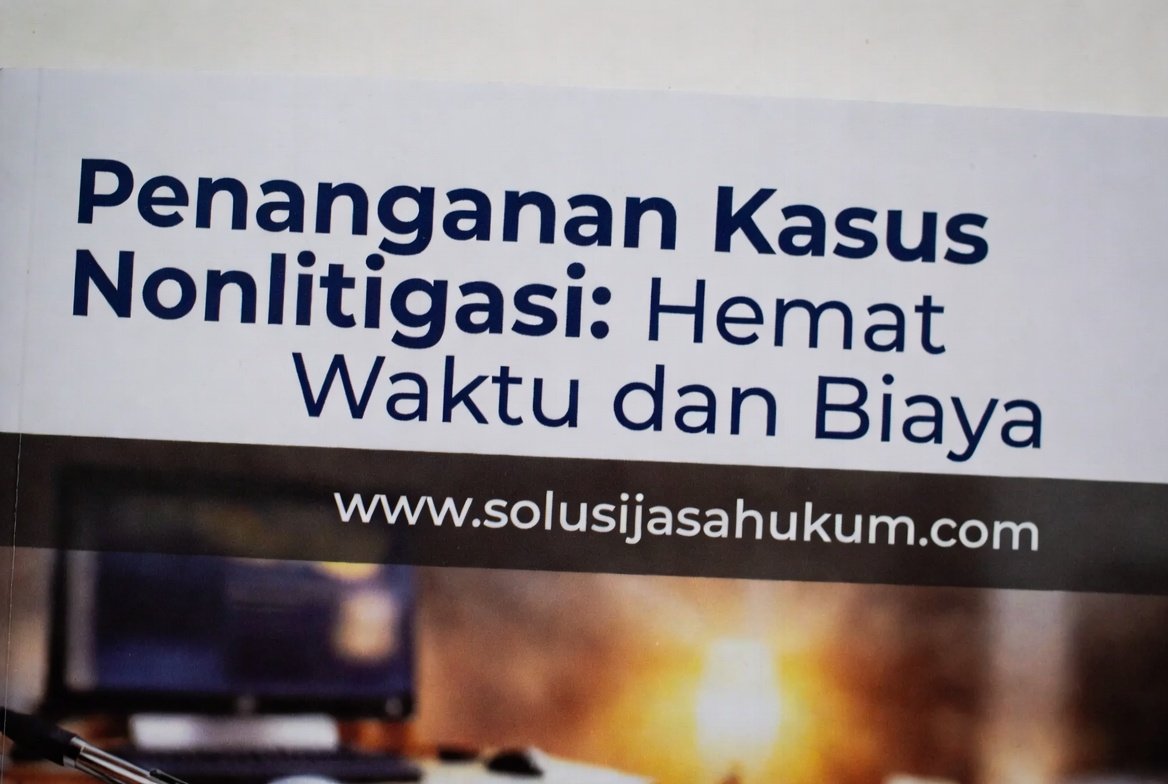 Penanganan Kasus Nonlitigasi Hemat Waktu dan Biaya