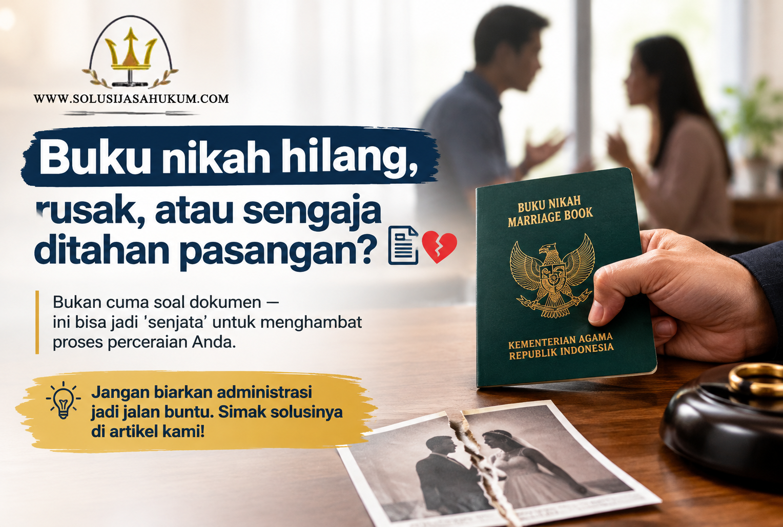 Buku Nikah Hilang atau Ditahan Pasangan Saat ingin Bercerai ?